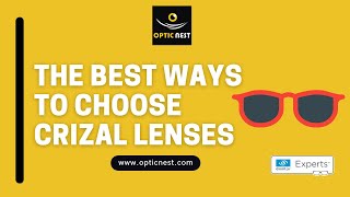 The Best Ways to Choose Crizal Lenses [upl. by Bysshe]