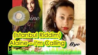 Jammi Jamz Reggae Compilation Istanbul Riddim Alaine  Im Calling [upl. by Ilario]