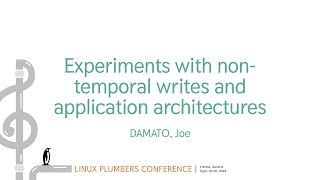 Experiments with nontemporal writes and application architectures  DAMATO Joe [upl. by Nairad]