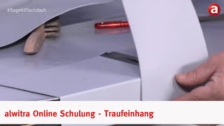 alwitra Online Schulung  20  Traufeinhang SogehtFlachdach [upl. by Kerekes966]