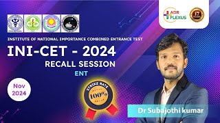 Copy of ADRPLEXUS NOV 2024 INICET ENT RECALL Session By Dr Subajothi kumar  100 Strike Rate [upl. by Roe]