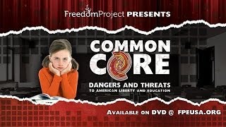 Common Core Dangers And Threats To American Liberty And Education [upl. by Garrot]