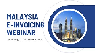 Webinar Malaysia EInvoicing Process  2024 amp Melasoft Solution  IRBM  LHDN [upl. by Ainahpets]