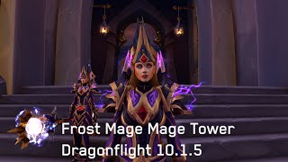 Frost Mage Mage Tower Guide Thwarting the Twins  Dragonflight 1015 [upl. by Neelhtac]