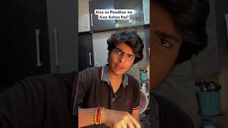 Ye Kaisa PARATHA Hai🥹😅  krishnakakran shorts shortfeed comedyvideo funny relatable [upl. by Puiia428]