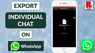 How to Export Individual Chat on WhatsApp  Save Individual Chat [upl. by Papagena219]