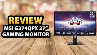 MSI G274QPX 27 Inch QHD Gaming Monitor ✅ Review [upl. by Kristos]