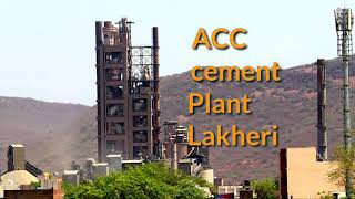 lakheri Acc cement factory  Acc cement plant lakheri  lakheri cement  lakheri famous [upl. by Aikemat]