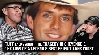 Tuff talks about the tragedy in Cheyenne amp loss of Lane Frost EP3SG9 [upl. by Eymaj537]