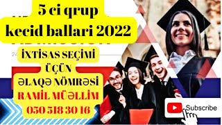 5 ci qrup kecid ballari 2022  keçid balları 2022 [upl. by Marchelle424]