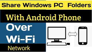 How to Share Windows PC Folder with Android phone over WiFi Network [upl. by Acirne]