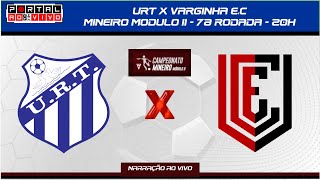 URT x Varginha EC ao vivo Campeonato Mineiro Módulo II  7ªRODADA  05062024 [upl. by Eimoan201]