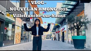 VLOG Nouvel an Hmong 2025 à VillefranchesurSaône  Noj peb caug nyob Fab Kis teb [upl. by Yelahs]