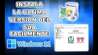 ✅ Como INSTALAR EL SUA DEL IMSS 2024 Y ACTUALIZA A LA ULTIMA VERSION en Windows 11  2024 [upl. by Michail]