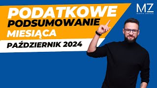 PODATKOWE PODSUMOWANIE MIESIĄCA  PAŹDZIERNIK 2024 [upl. by Hourihan]