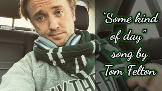 quotSome kind of dayquot  Tom felton song  Feltbeats [upl. by Ainadi467]