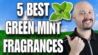 5 Best Mint Fragrances For 2023 [upl. by Xyno]