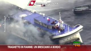 Traghetto in fiamme un bresciano a bordo [upl. by Airot]