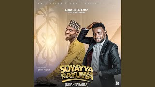 Soyayya Rayuwa feat Abdul D One amp Nazifi Asnanic [upl. by Juditha]