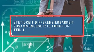 Stetigkeit Differenzierbarkeit zusammengesetzte Funktion 1 [upl. by Suoirred]