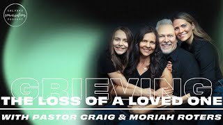 Grieving the Loss of a Loved One  Part 2  Craig amp Moriah  Season 2 Episode 30 [upl. by Assili696]