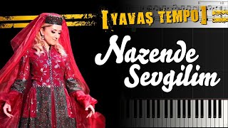 Nazende Sevgilim PiyanoNotaKaraokeYavaş Tempo [upl. by Nilac]