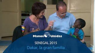 2015  Senegal  Dakar la gran familia Pueblo de Dios  Manos Unidas [upl. by Clardy]