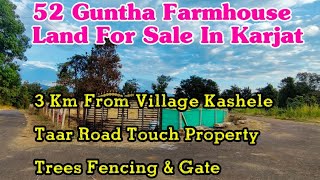 Road Touch Agriculture Land For Sale In Karjat 52 Guntha with trees Fencing amp Gate 9773181911 [upl. by Nnaitsirhc601]