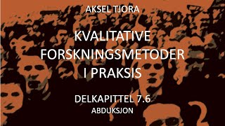 Kvalitative forskningsmetoder Abduksjon kap 76 [upl. by Lrigybab734]