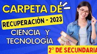 CARPETA DE RECUPERACIÒN 2023  CIENCIA Y TECNOLOGÌA  2º de Secundaria [upl. by Brozak]