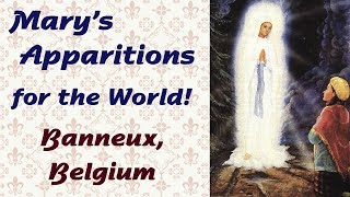 Mary’s Apparitions for the World Banneux Belgium [upl. by Cappello660]