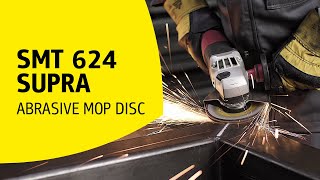 UNIVERSALLY usable with HIGH GRINDING PERFORMANCE  Abrasive Mop Disc  SMT 624 SUPRA  Klingspor [upl. by Fellner600]