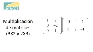 Multiplicacion de matrices 3X2 y 2X3 [upl. by Akinat]