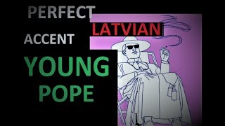 PERFECT LatvianEnglish accent act YOUNG POPE 🇱🇻 [upl. by Sashenka]