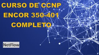 81 Curso de CCNP ENCOR 350401 NetFlow [upl. by Kedezihclem]