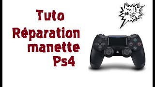 TUTO réparation manette ps4 [upl. by Kristie]