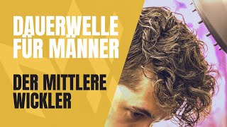 DAUERWELLE FÜR MÄNNER 🧑‍🦱 DER MITTLERE WICKLER [upl. by Esinahs]