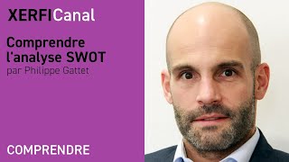 Comprendre lanalyse SWOT Philippe Gattet [upl. by Elorac]