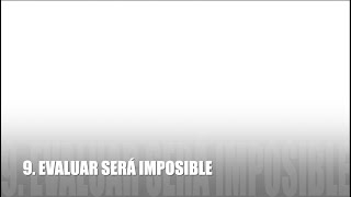 9 Evaluar será imposible [upl. by Assenna981]