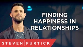 Finding Happiness in Relationships  Pastor Steven Furtick [upl. by Pasadis]