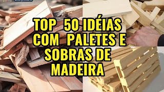 50 IDÉIAS COM PALETES E SOBRAS DE MADEIRA [upl. by Akenihs149]