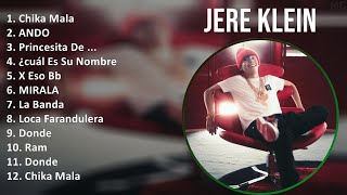 Jere Klein 2024 MIX Nuevas Canciones  Chika Mala ANDO Princesita De  ¿cuál Es Su Nombre [upl. by Keiryt940]