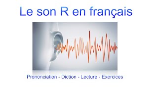 Le son R en français  Prononciation  Diction  Lecture  Exercices  CE1 CE2 CM1 CM2 A1 A2 FLE [upl. by Ardnauq]