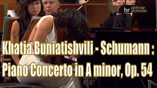 Khatia Buniatishvili  Schumann Piano Concerto in A minor Op 54 [upl. by Gloria]