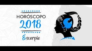 Horóscopo Escorpio 2018 [upl. by Collette]