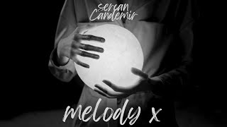 Sercan Candemir  Melody X bonaparte [upl. by Garreth919]