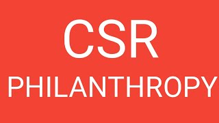 CSR and PHILANTHROPY BUSINESS LINE [upl. by Ymereg]