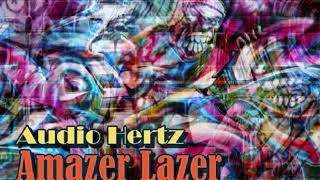 Audio Hertz  Amazer Lazer [upl. by Anahsal538]