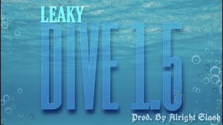 Leaky  Dive 15 [upl. by Luapnaes]