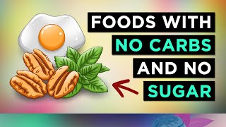 The HEALTHIEST Foods With No Carbs amp No Sugar [upl. by Stewart]